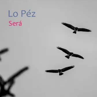 Será by Lo Péz