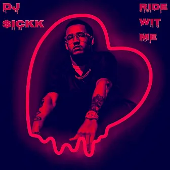 Ride Wit Me by DJ $ickk