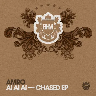 Ai Ai Ai / Chased EP by AMRO