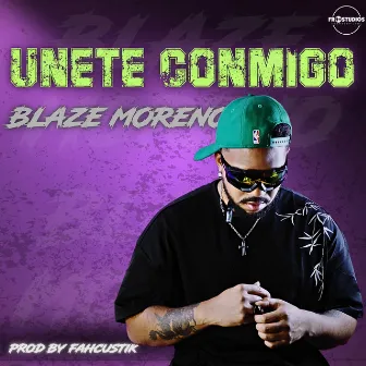 Unete Conmigo by Blaze Moreno