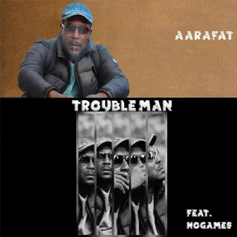 Trouble Man by Aarafat