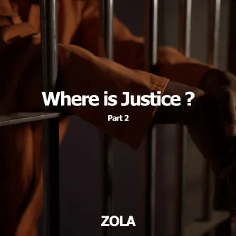 Where Is Justice? Pt. 2 by Zola