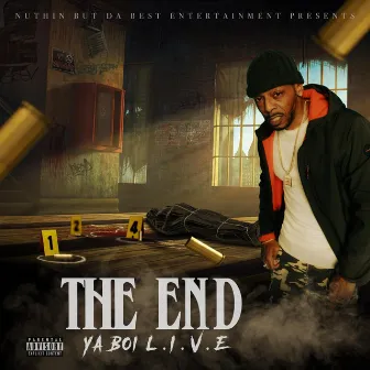 The End by Ya Boi L.I.V.E