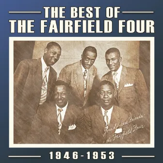 The Best of the Fairfield Four 1946-53 by The Fairfield Four