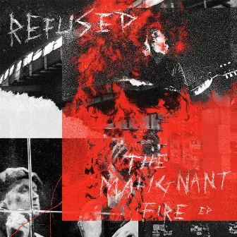 The Malignant Fire by Refused