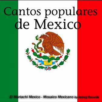 Cantos Populares de Mexico by El Mariachi México