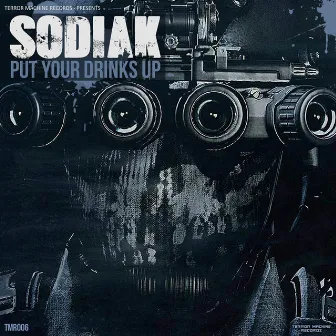 Put Your Drinks Up by Sodiak