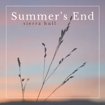 Summer's End by Sierra Hull