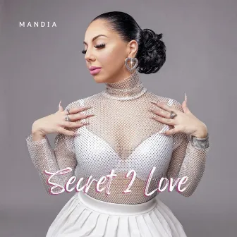 Secret 2 Love by Mandia