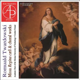 Romuald Twardowski - Missa Regina Caeli & Choral Works (World Premiere Recording) by Romuald Twardowski