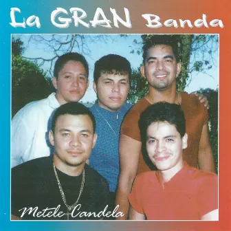 Métele Candela by La Gran Banda