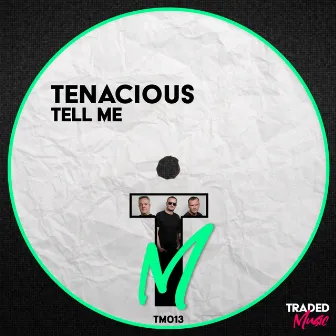 Tell Me by Tenacious