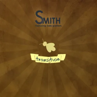 Transition featuring Nate Graham by Smith