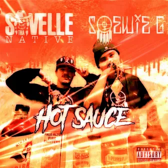 Hot Sauce by Savelle Tha Native