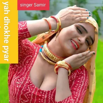 Yah Dhokha Pyar by Samir