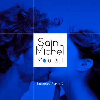 You & I by Saint Michel