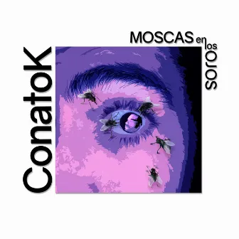 Moscas en los Ojos by Conato K