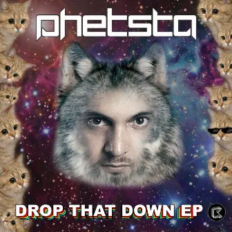 Drop That Down EP by Phetsta