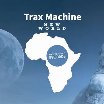 New World by Trax Machine