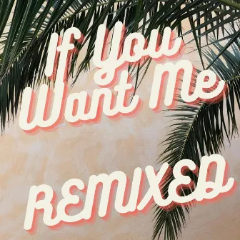 If You Want Me (REMIXED) by Chanteuse