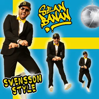 Svensson Style by Sean Banan