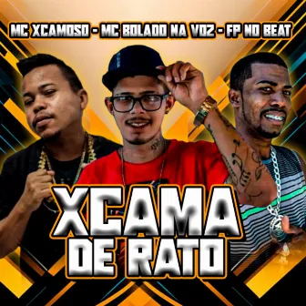 Xcama de Rato by Mc Bolado na Voz