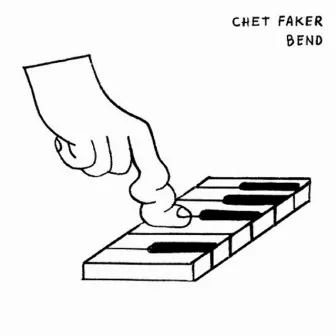 Bend by Chet Faker