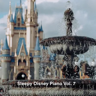 Sleepy Disney Piano Vol. 7 by Walt's Bedtime Classics