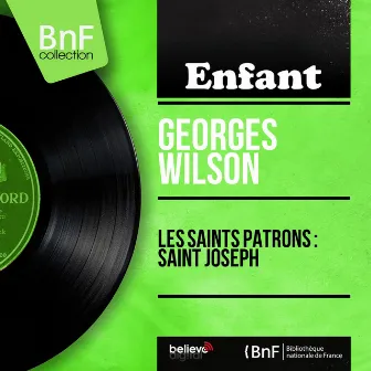 Les saints patrons : Saint Joseph (Mono version) by Georges Wilson