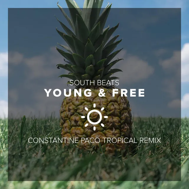 Young & Free (Constantine PaCo Tropical Remix)