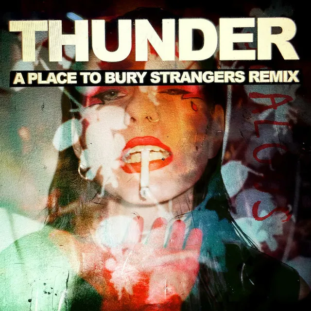 Thunder (A Place to Bury Strangers Remix)