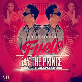 Fuete by Jay The Prince