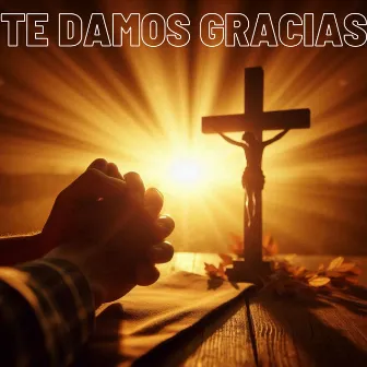 Te Damos Gracias by Resilencia