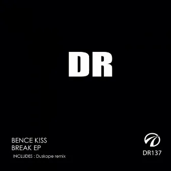 BREAK EP by Bence K!SS