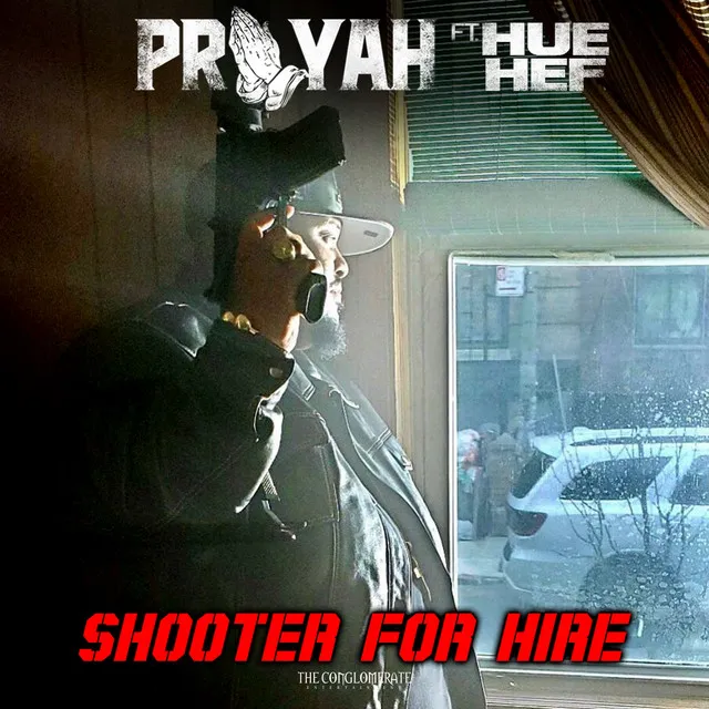 Shooter For Hire (feat. Hue Hef)