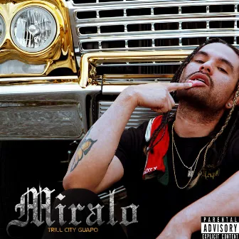 Miralo by Trill City Guapo