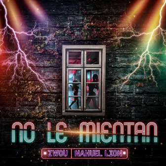 No Le Mientan by Nahuel Lion