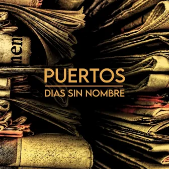 Dias Sin Nombre by Puertos