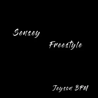 Sensey Freestyle by Jeyson BPM