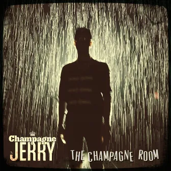 The Champagne Room by Champagne Jerry