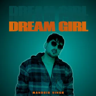 Dream Girl by Mandhir Singh