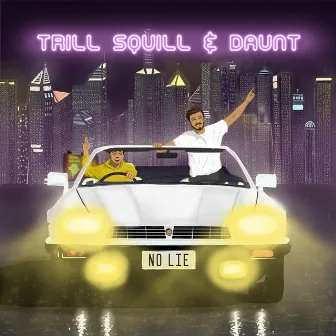 No Lie by Trill Squill