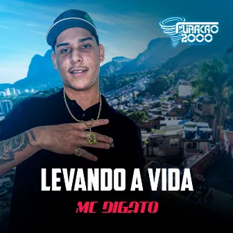 Levando a Vida by Mc Digato