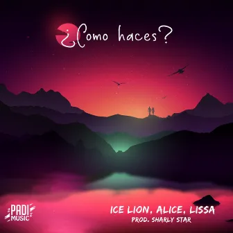 ¿Cómo Haces? by Ice Lion