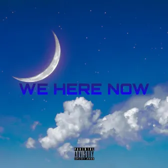 We Here Now by Reezy Asakundwi