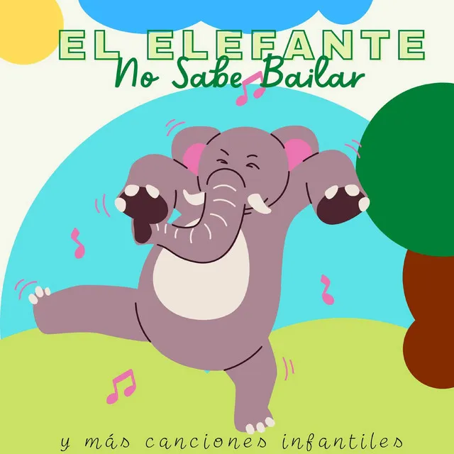 El Elefante No Sabe Bailar