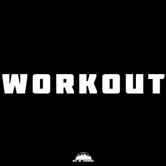 Workout by Out of Townerz