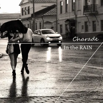 In the RAIN by Charade