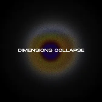 DIMENSIONS COLLAPSE by Simone Salvi