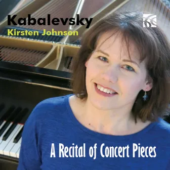 Kabalevsky: A Recital of Concert Pieces by Kirsten Johnson